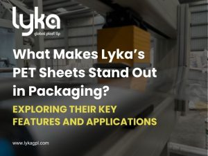 PET Sheets Manufacturer for Sustainable Packaging in india