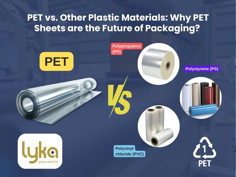 PET vs. Other Plastic Materials Why PET Sheets are the Future of Packaging